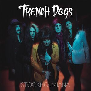 Trench Dogs - Stockholmiana  CD